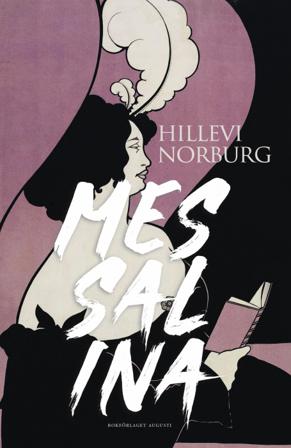 Messalina - Bok av Hillevi Norburg - Inbunden