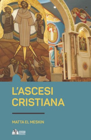 L'ascesi cristiana Matta El Meskin
