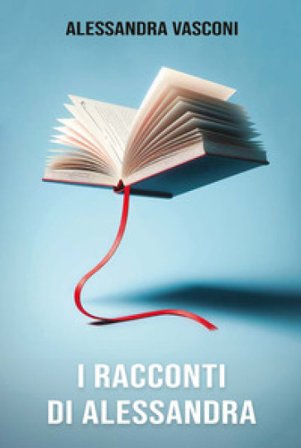 I racconti di Alessandra Alessandra Vasconi