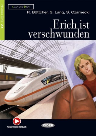 Erich ist verschwunden. Con File audio scaricabile on line Regina Bottcher