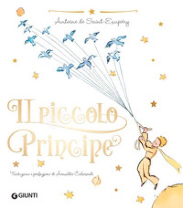 Il Piccolo Principe. Ediz. lusso Antoine de Saint-Exupéry
