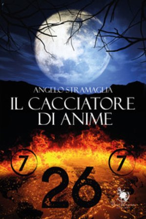 Il cacciatore di anime Angelo Stramaglia