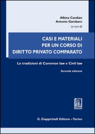 Casi e materiali per un corso di diritto privato comparato. Le tradizioni di common law e civil law