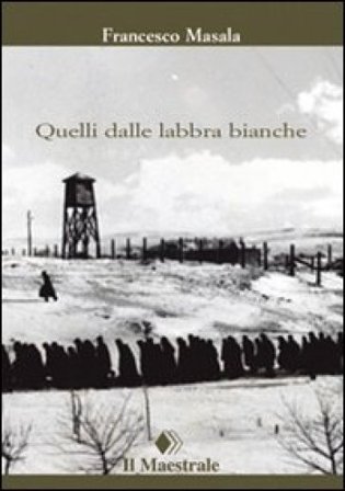 Quelli dalle labbra bianche Francesco Masala