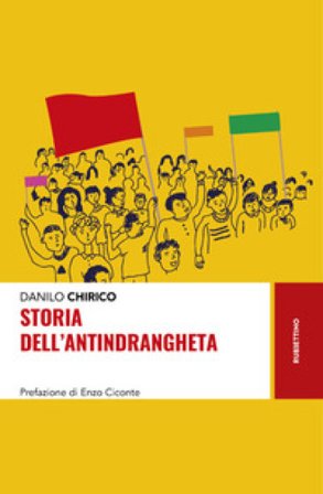 Storia dell'antindrangheta Danilo Chirico