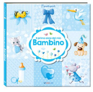 Il primo anno del mio bambino. Momenti speciali