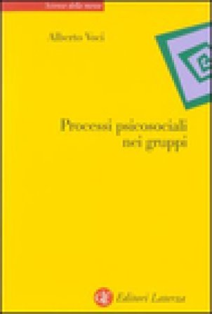 Processi psicosociali nei gruppi Alberto Voci