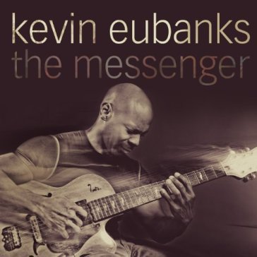 The messenger Kevin Eubanks