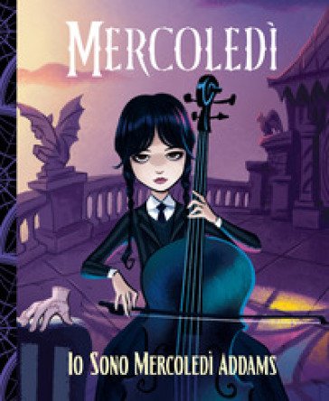 Mercoledì. Io sono Mercoledì Addams. Ediz. illustrata Dahlia Mourningrief