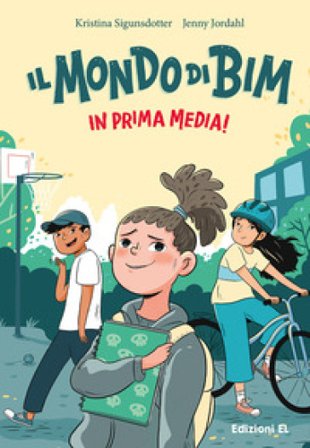 Il mondo di Bim. In prima media! Ediz. illustrata Kristina Sigunsdotter