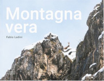 Montagna vera Fabio Ladini