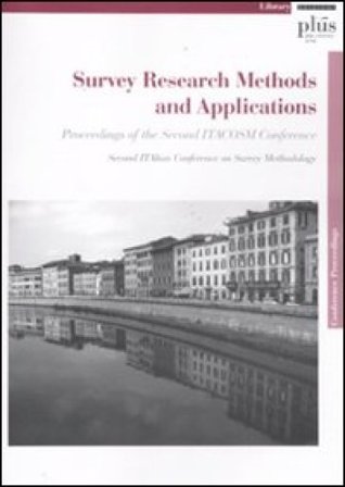 Survey research methods and applications. Proceedings of the second itacoms conference. Second italian conference on survey methodology NA