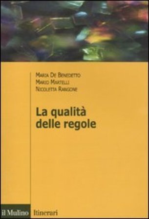 La qualità delle regole Maria De Benedetto