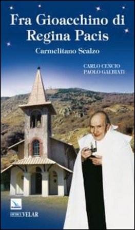 Fra Gioacchino di Regina Pacis. Carmelitano scalzo Carlo Cencio