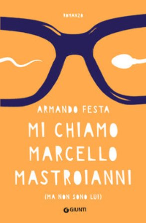Mi chiamo Marcello Mastroianni (ma non sono lui) Armando Festa