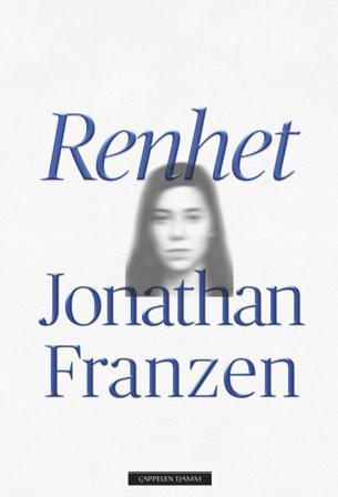 Renhet - Bok av Jonathan Franzen - Hardback