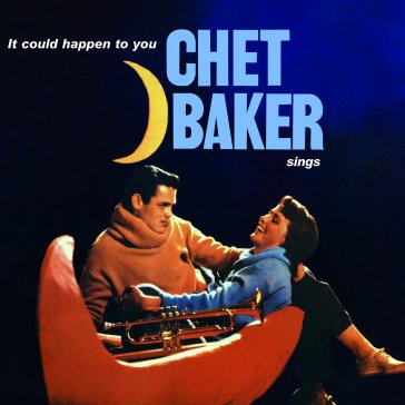 It could happen to you Chet Baker