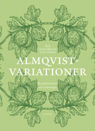 Almqvistvariationer : receptionsstudier och omläsningar - Bok av Anders Burman & Jon Viklund - Kartonnage