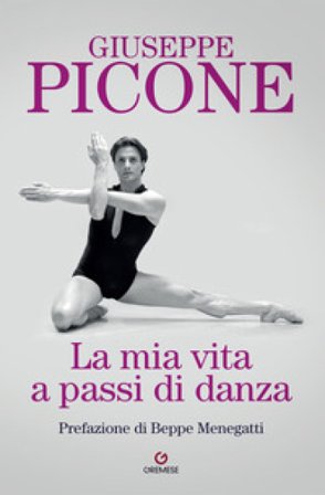 La mia vita a passi di danza Giuseppe Picone