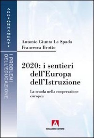 2010. I sentieri dell'Europa dell'istruzione Antonio Giunta La Spada