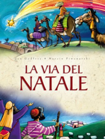 La via del Natale. Ediz. illustrata Jan Godfrey