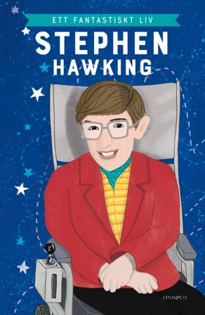 Stephen Hawking : ett fantastiskt liv - Bok av Kate Scott - Inbunden