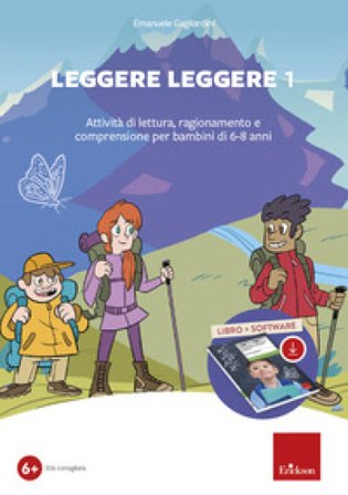 Leggere leggere. Con software. Vol. 1: Attività di lettura, ragionamento e comprensione per bambini di 6-8 anni Emanuele Gagliardini
