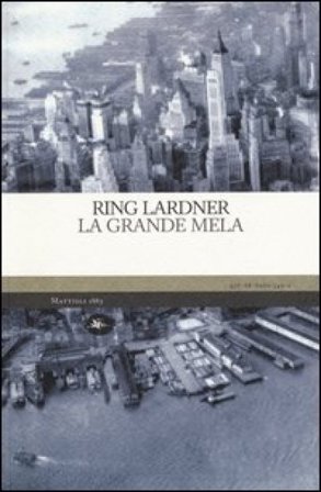 La Grande Mela Ring Lardner