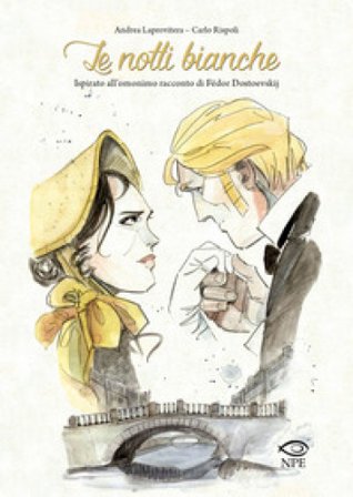 Le notti bianche da Fedor Dostoevskij Andrea Laprovitera