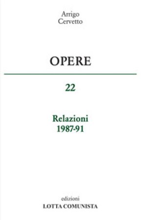 Opere. Relazioni 1987-91. Vol. 22 Arrigo Cervetto