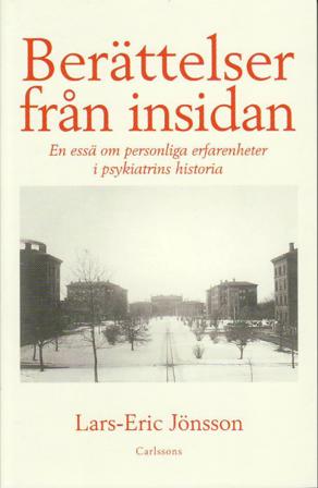 Berättelser från insidan : en essä om personliga erfarenheter i psykiatrins - Bok av Lars-Erik Jönsson - Häfte
