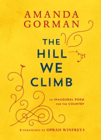 The Hill We Climb - Bok av Amanda Gorman - Inbunden