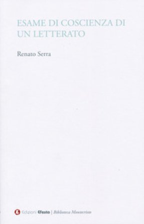 Esame di coscienza di un letterato Renato Serra