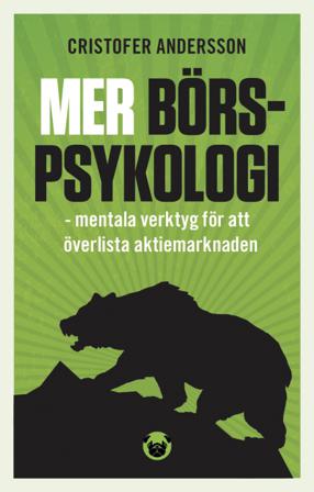 Mer börspsykologi : mentala verktyg för att överlista aktiemarknaden - Bok av Cristofer Andersson - Häftad