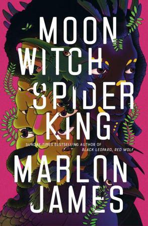 Moon Witch, Spider King - Bok av Marlon James - Häfte