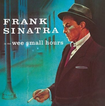 In the wee small hours Frank Sinatra