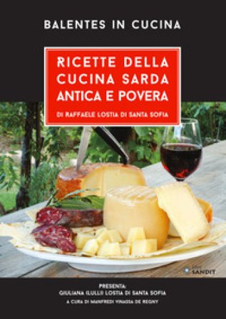 Ricette della cucina sarda antica e povera Raffaele Lostia Di Santa Sofia