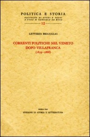 Le correnti politiche nel Veneto dopo Villafranca (1859-1866) Letterio Briguglio