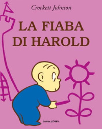 La fiaba di Harold. Ediz. a colori Crockett Johnson