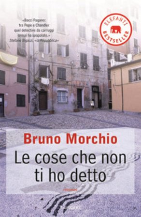 Le cose che non ti ho detto Bruno Morchio