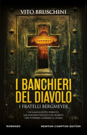 I banchieri del diavolo. I fratelli Bergmeyer Vito Bruschini