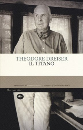 Il titano Theodore Dreiser