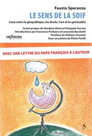 Le sens de la soif. L'eau entre la géopolitique, les droits, l'art et la spiritualité Fausta Speranza