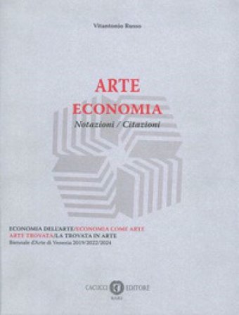 Arte economia. Notazioni, citazioni Vitantonio Russo