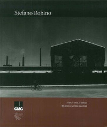 Il fare, il limite, la bellezza. Ediz. illustrata Stefano Robino