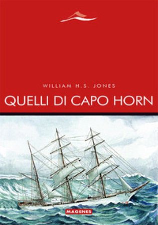 Quelli di Capo Horn William H.S. Jones