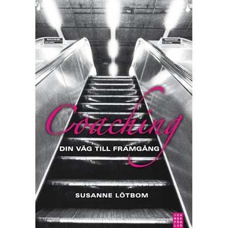 Coaching : din väg till framgång 9789153432692