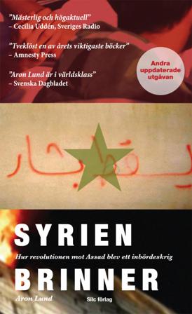 Syrien brinner : hur revolutionen mot Assad blev ett inbördeskrig - Bok av Aron Lund - Pocket