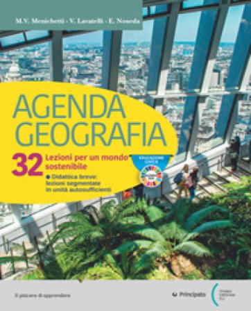 Agenda geografia. 32 lezioni per un mondo sostenibile. Per le Scuole superiori. Con e-book. Con espansione online Maria Vittoria Menichetti
