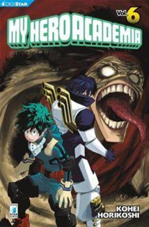 My Hero Academia. Vol. 6 Kohei Horikoshi